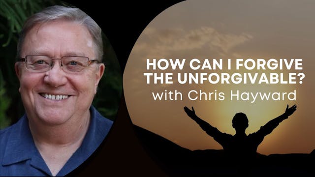 Chris Hayward: How Can I Forgive the ...