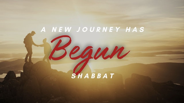 Shabbat: A New Journey Has Begun (04/19) 6PM
