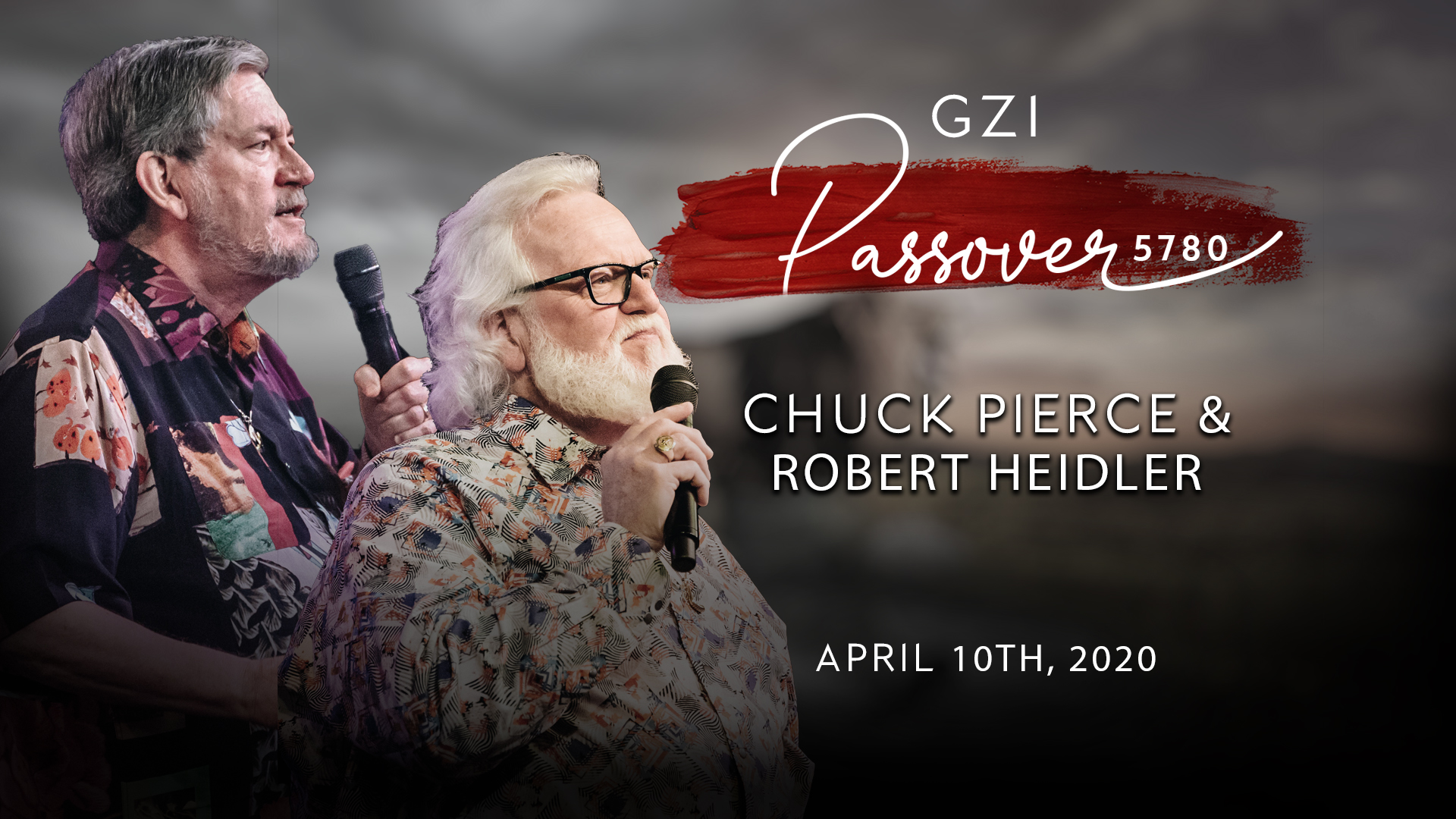 Passover 2020 - (04/10) Chuck Pierce & Robert Heidler