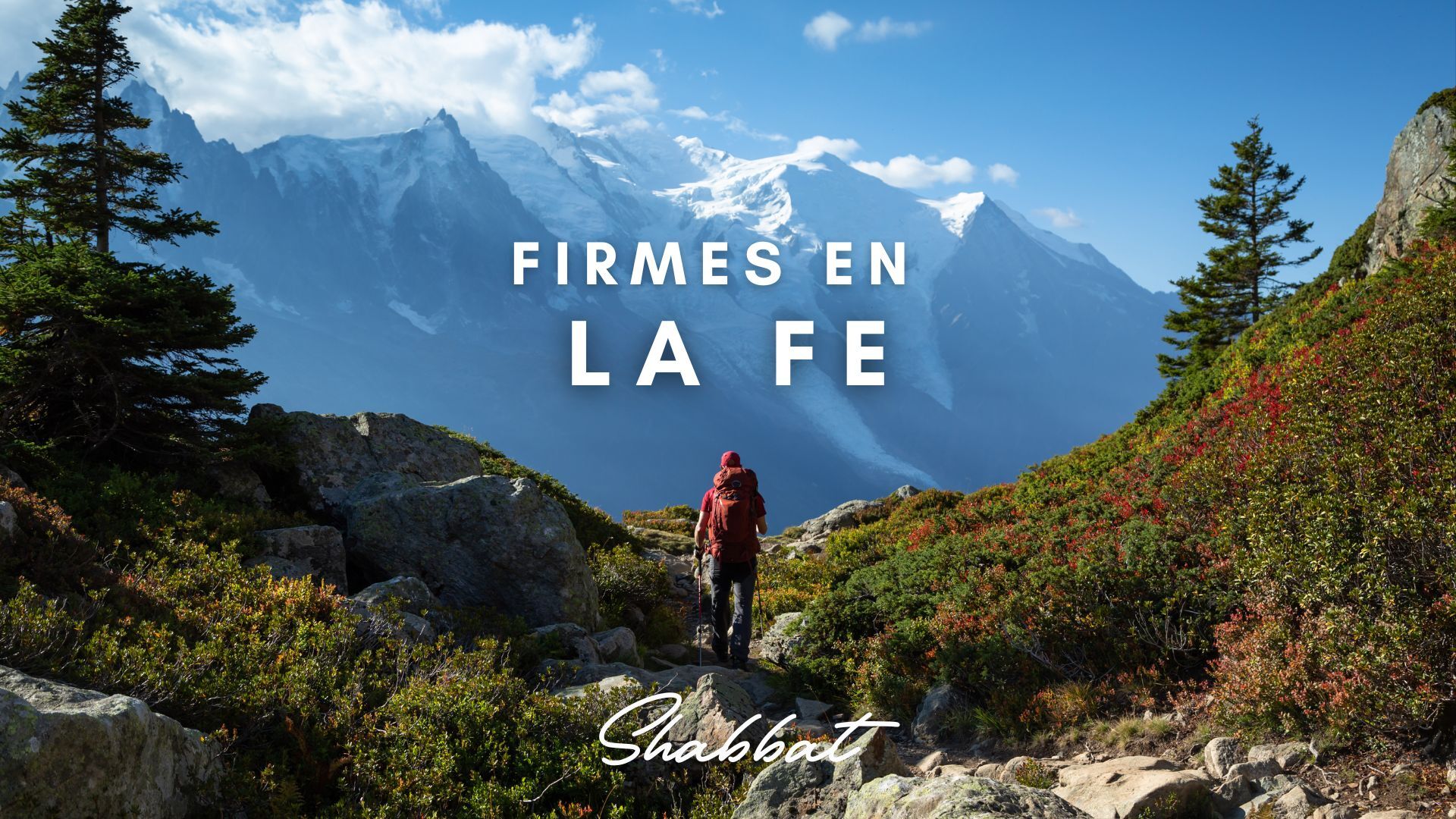 Shabbat: Firmes en la Fe (3/14) 