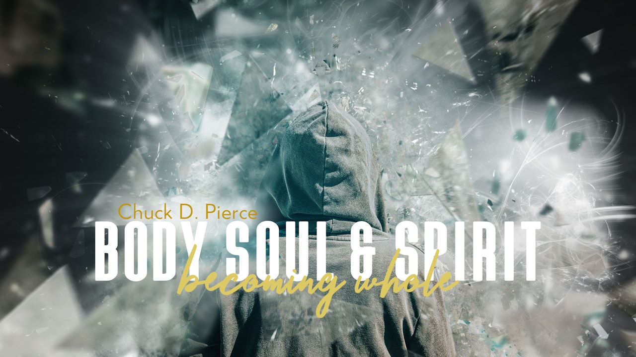 Body, Soul, and Spirit: Becoming Whole