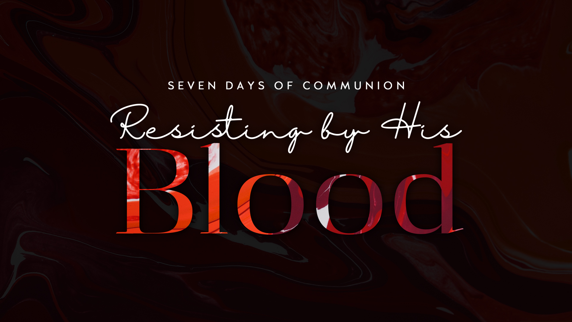 Resisting By His Blood (03/19)