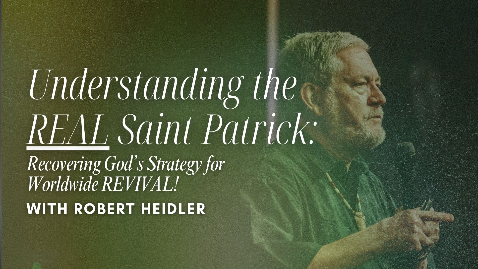 [ESP] Understanding the Real St. Patrick - Robert Heidler (3/21)