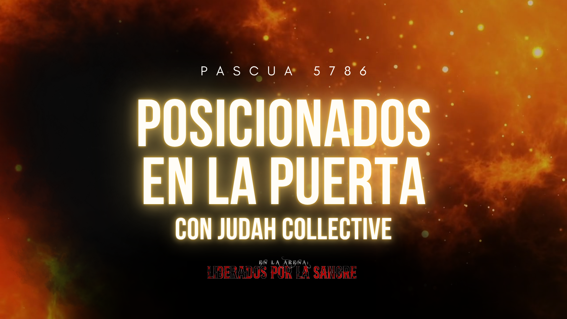 Pascua 5786 - Posicionados en la Puerta con Judah Collective Sat 7PM