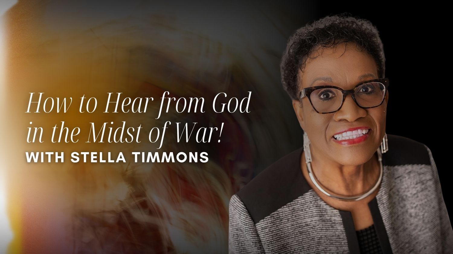 How to Hear from God in the Midst of War with Stella Timmons (07/10)