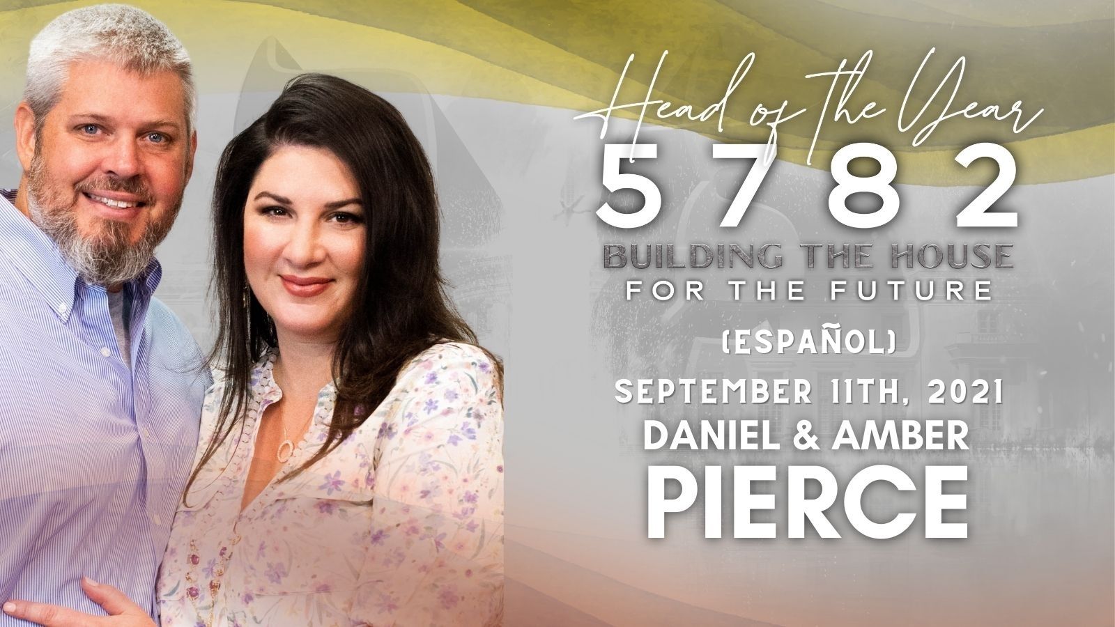 [Español] Head of the Year 5782 - Daniel and Amber Pierce (9/11)