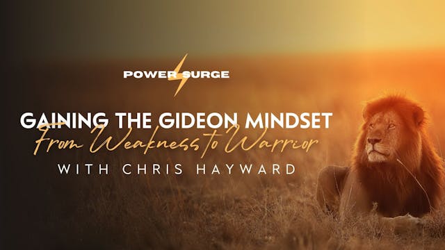 PowerSurge: Gaining a Gideon Mindset ...