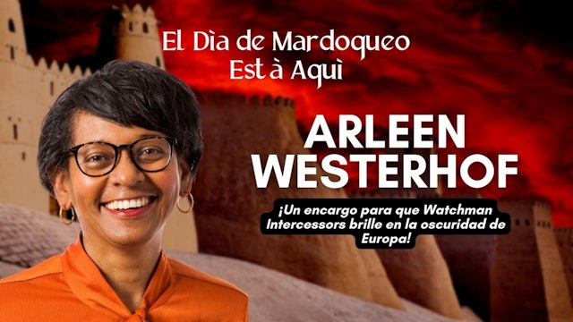 El Día de Mardoqueo está Aquí: Arleen Westerhof (03/03)
