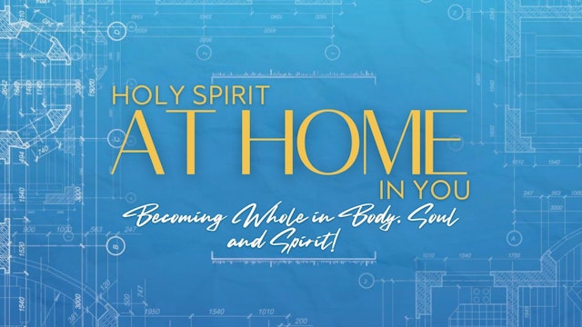 Holy Spirit At Home In You (10/27)