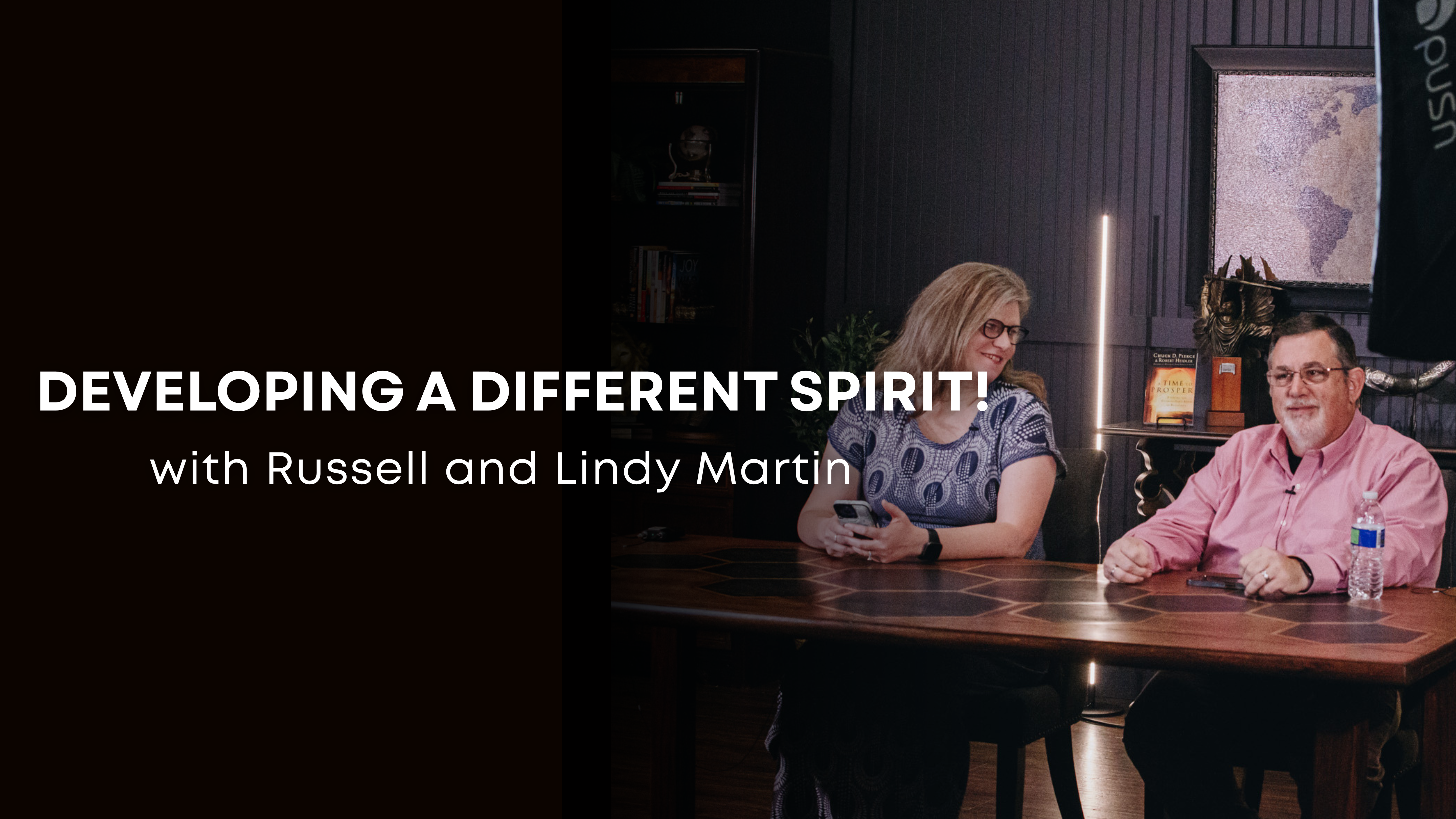 Developing A Different Spirit! with Russell and Lindy Martin (07/23/26) 7PM