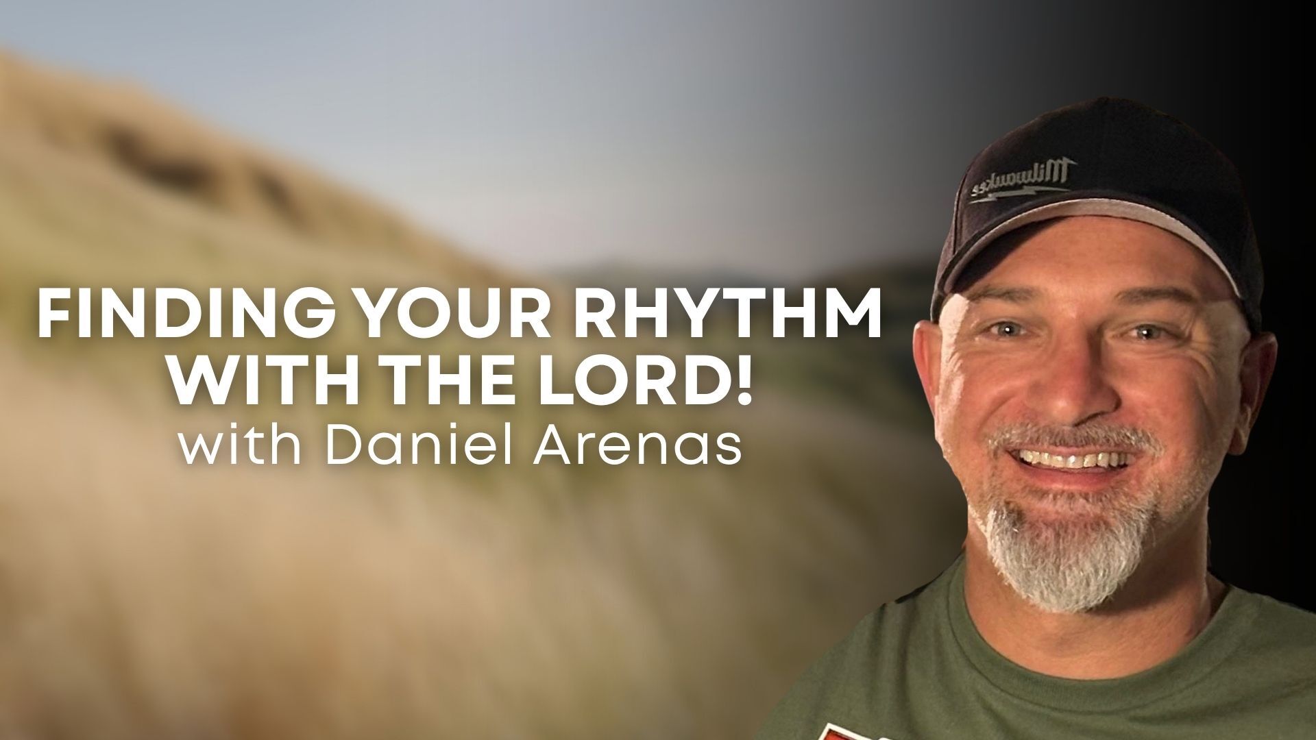 Finding your Rhythm with the Lord with Daniel Arenas (09/23/26)