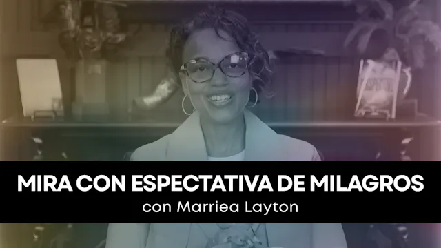 ¡Mira Desde la Perspectiva de Milagro...