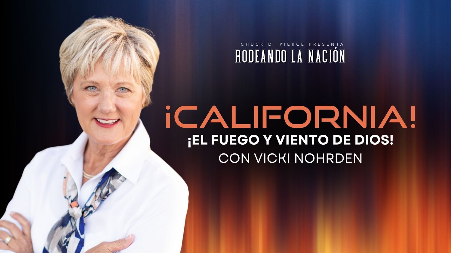 ¡California! ¡El Fuego y Viento de Dios! Con Vicki Nordhen (1/08)