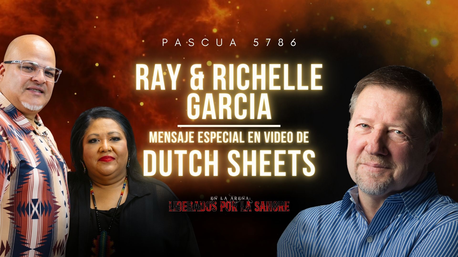 Pascua 5786 - Passover 5786 - Ray y Richelle Garcia con Dutch Sheets Friday 8AM