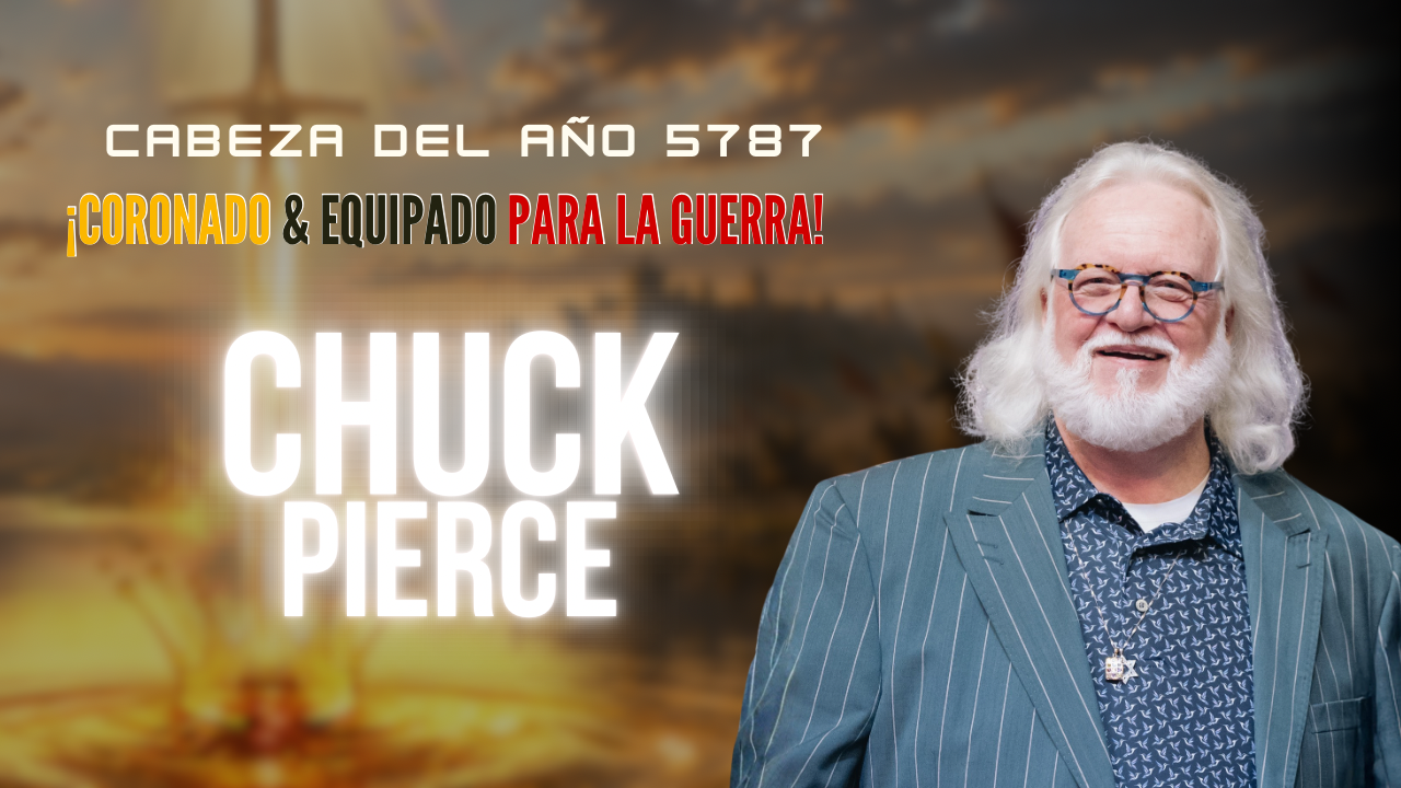 Cabeza del Año 5787 - Chuck Pierce Friday 8am (09/11/26)