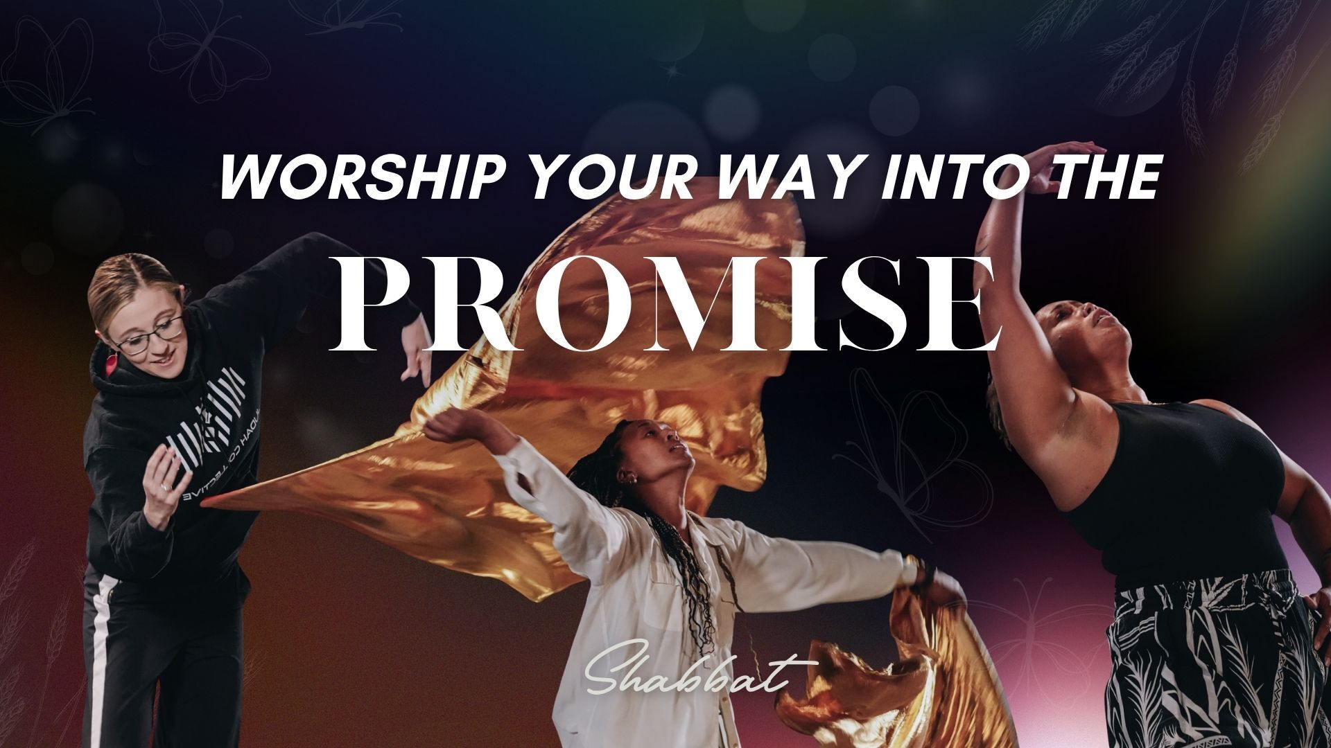 Shabbat: Worship Your Way into the Promise (7/10/26)
