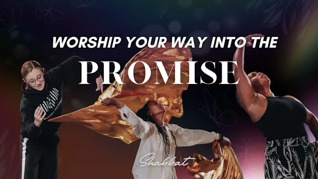 Shabbat: Worship Your Way into the Pr...