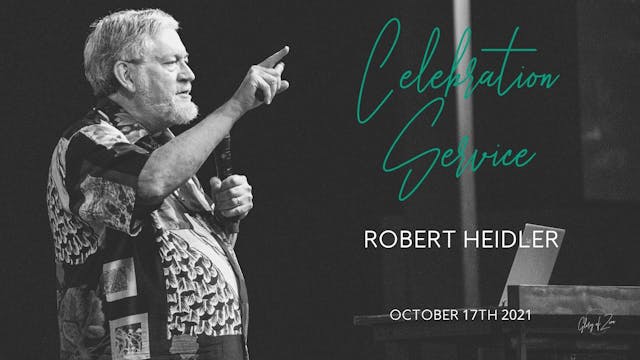 Celebration Service (10/17) - Robert ...