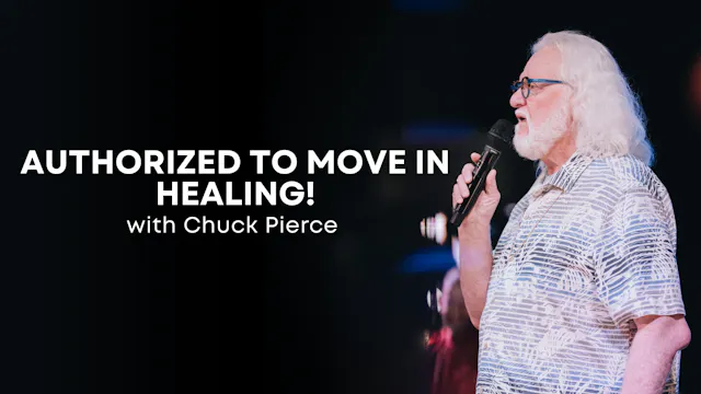 Authorized to Move in Healing with Ch...
