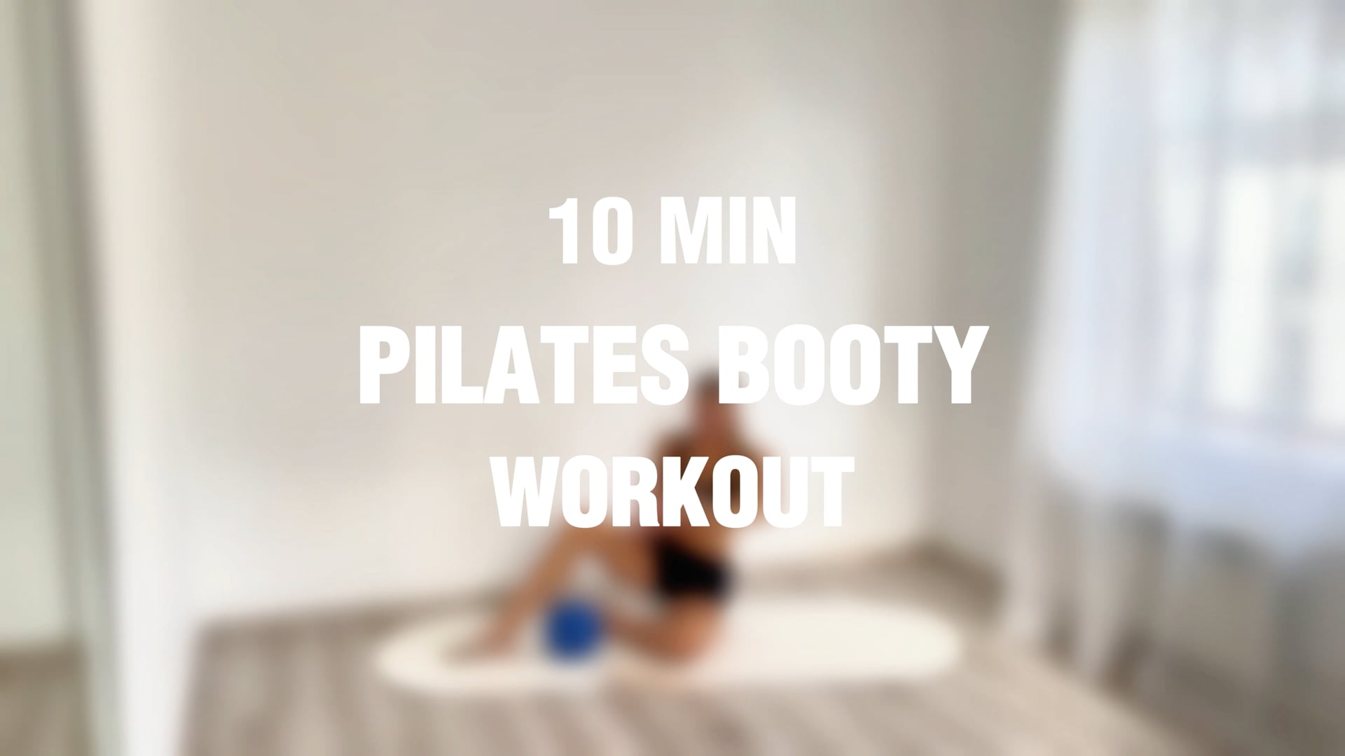 10 MIN PILATES BOOTY WORKOUT