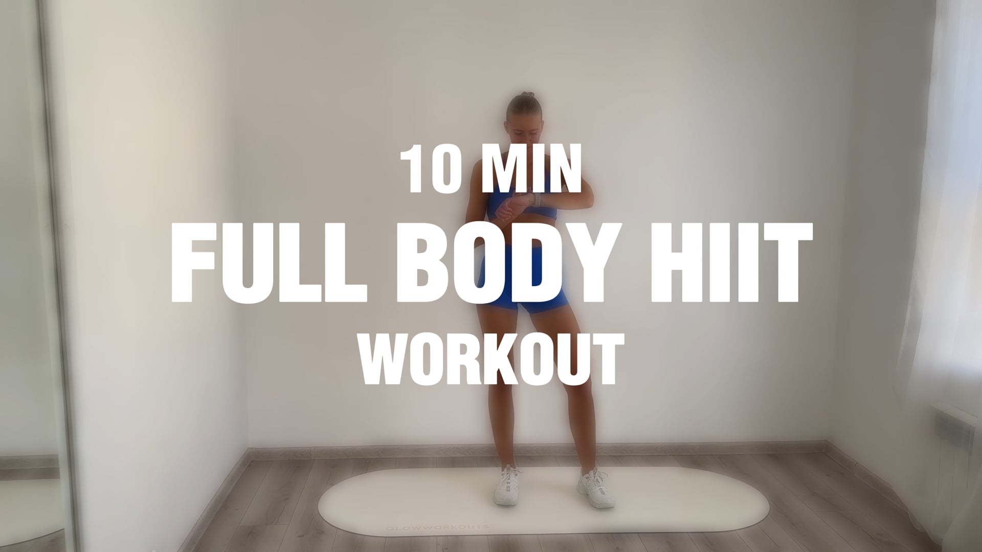 10 MINUTE FULL BODY HIIT