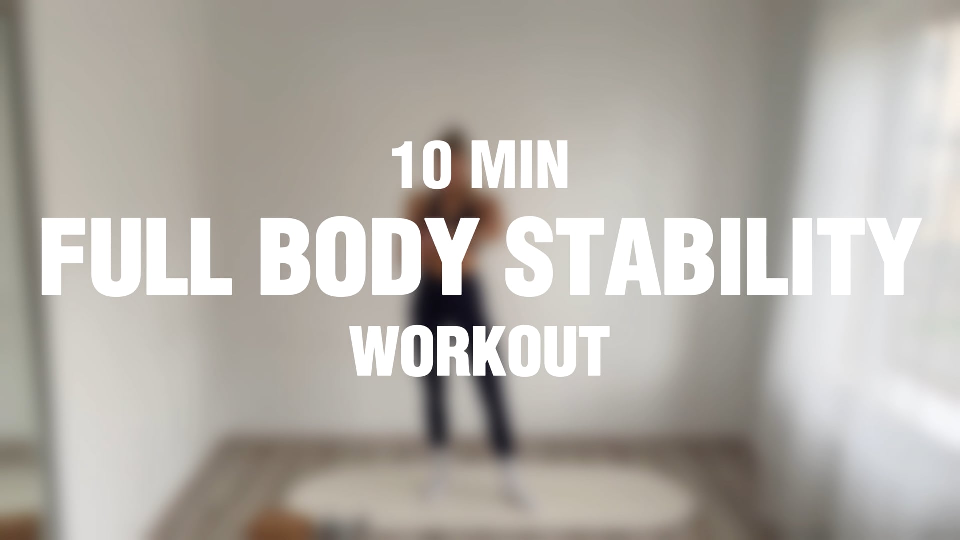 10 Minutes Full Body Stability