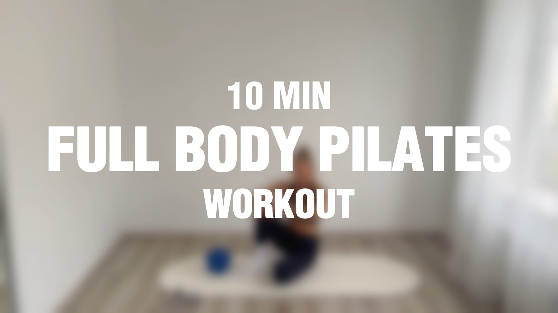 10 MINUTE FULL BODY STABILITY PILATES