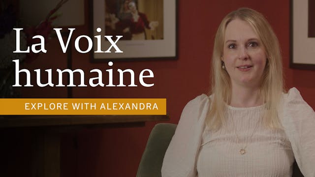 La Voix humaine: explore with Alexandra