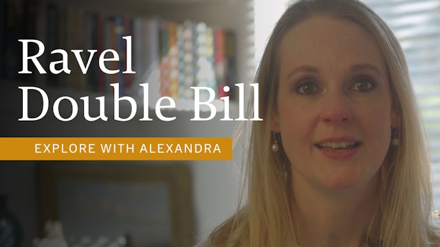 Ravel Double Bill: explore with Alexandra