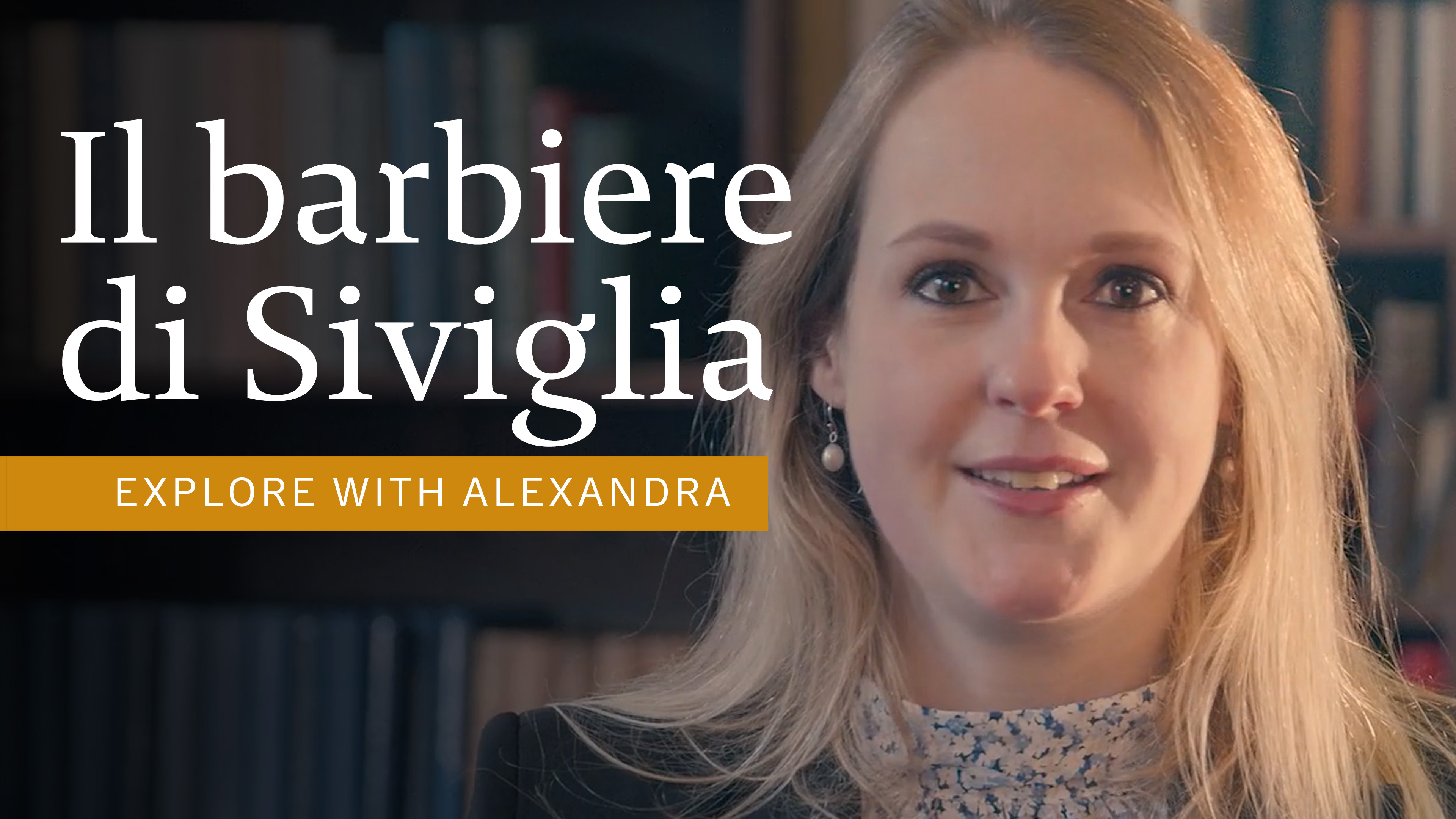 Il barbiere di Siviglia: explore with Alexandra