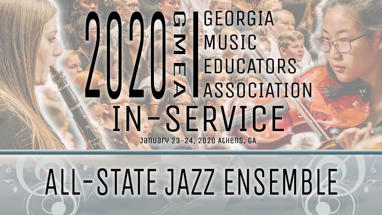 2020 GMEA In-Service: All-State Jazz Concert