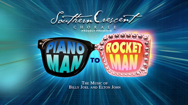 Southern Crescent Chorale- Piano Man to Rocket Man