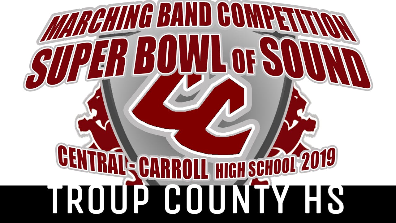 Troup County HS - 2019 Super Bowl of Sound
