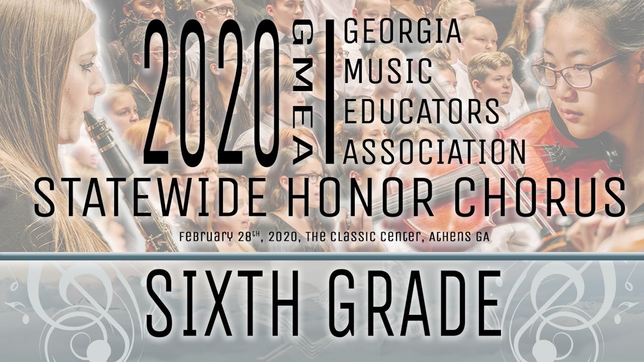 2020 GMEA Statewide Sixth Grade Honor Chorus
