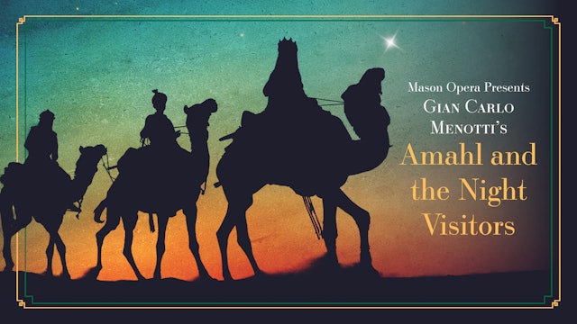 Mason Opera presents “Amahl and the Night Visitors” - Sat, Dec. 3 at 8 p.m. 