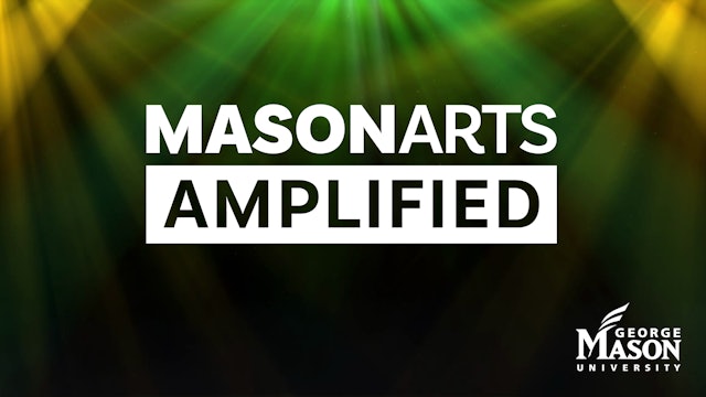 Upcoming on Mason Arts Amplified