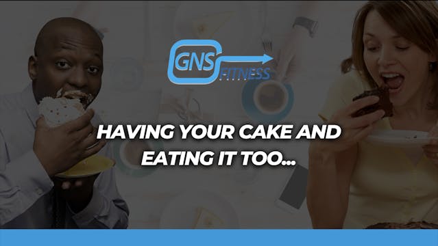 Having your Cake and Eating it - 2.5mins