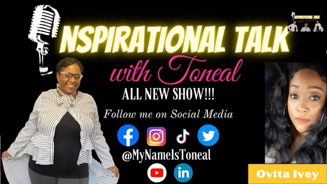 Inspirational Talk with Toneal_ Special Guest, Ovita Ivey