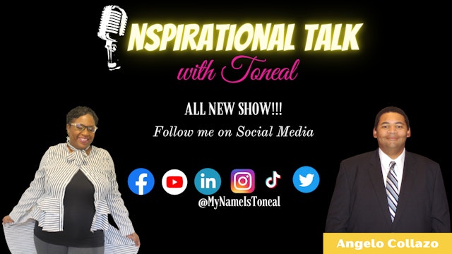 Inspirational Talk with Toneal_ Special Guest, Angelo Collazo