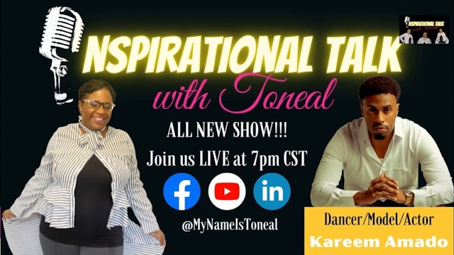 Inspirational Talk with Toneal_ Special Guest, Kareem Amado