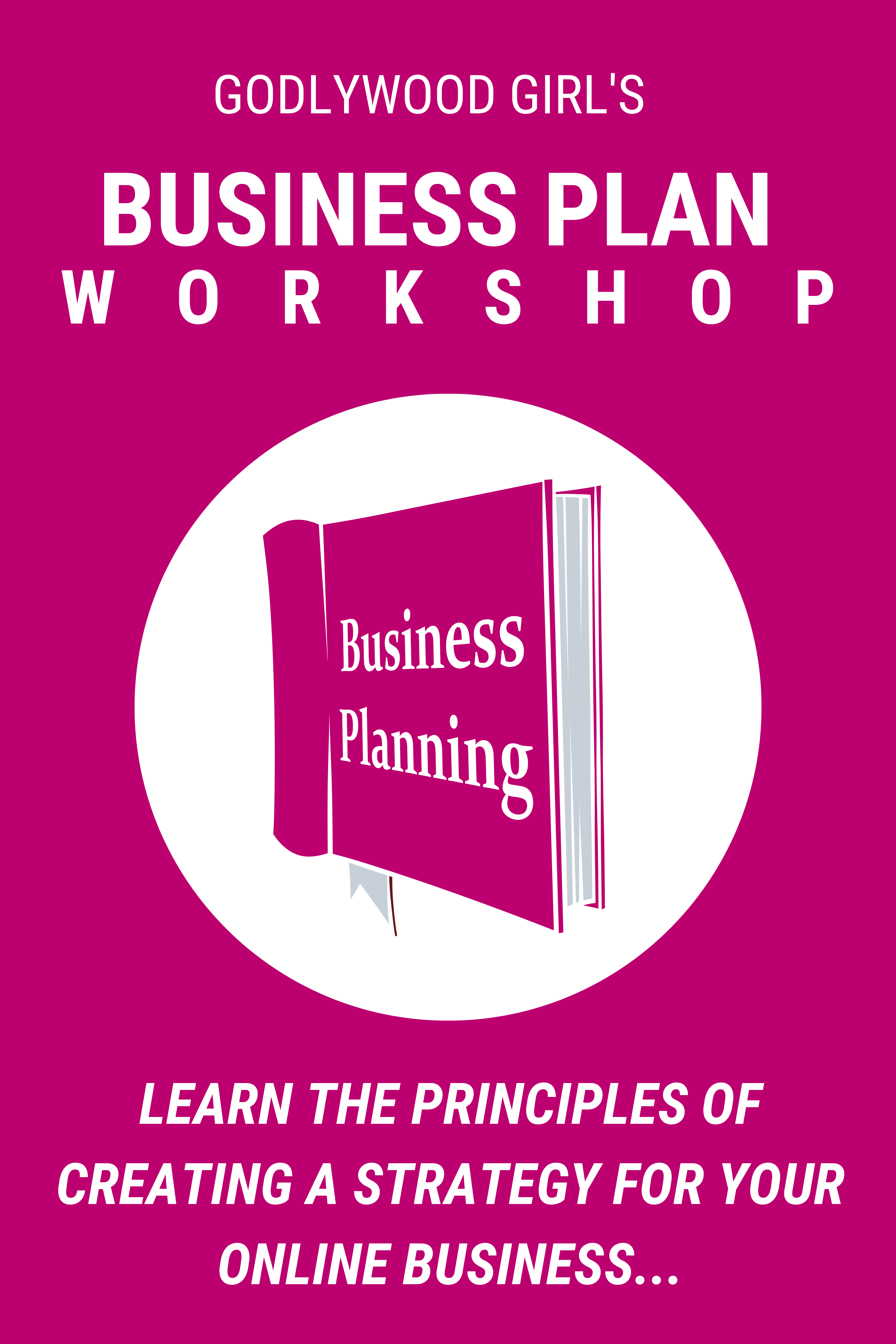 How To Create A Business Plan (Business Planning Workshop)