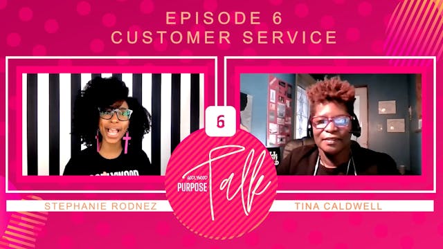 Purpose Talk Season 1 Ep.6 - Customer...