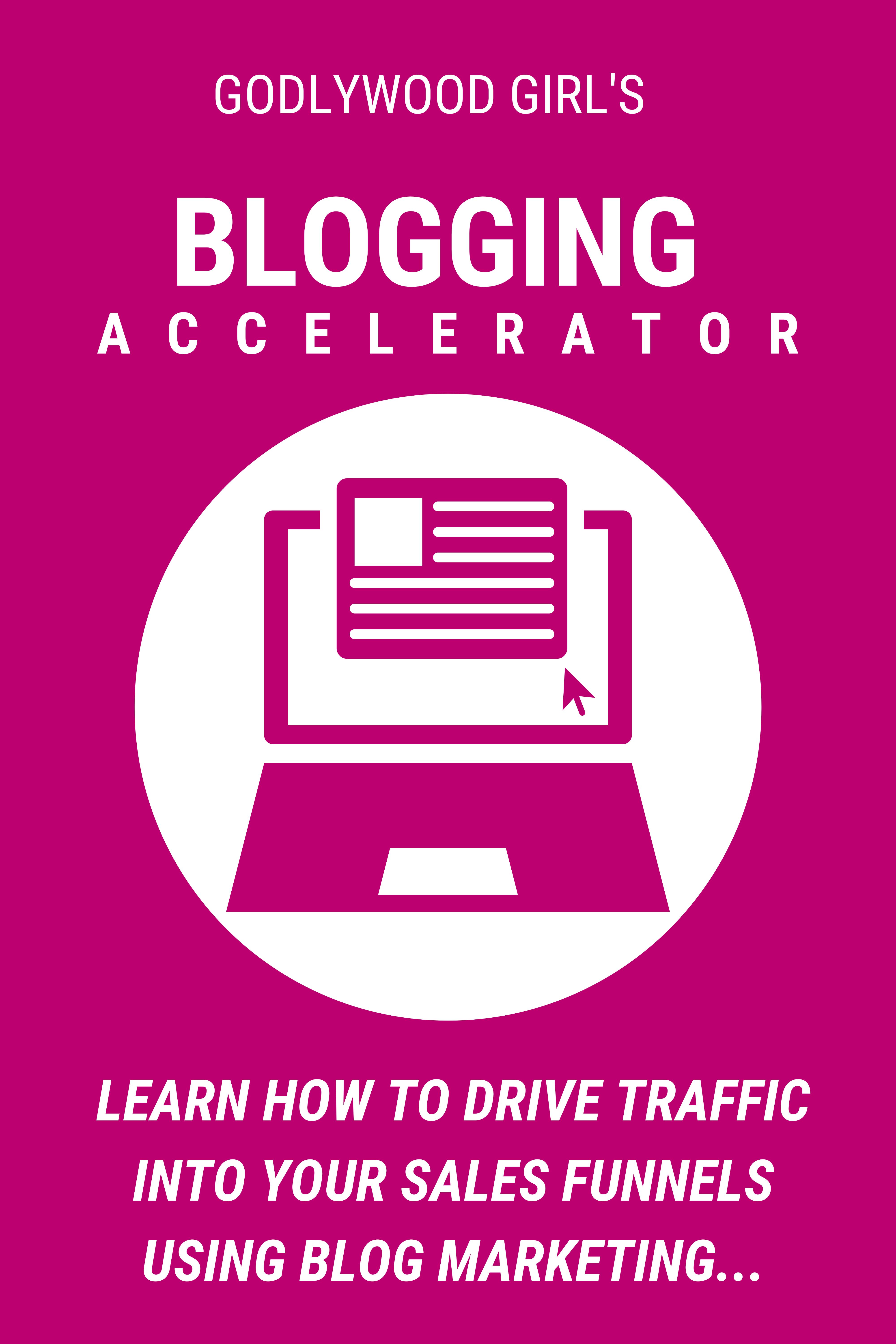 Blogging For Business Accelerator 2.0 - Godlywood Girl TV