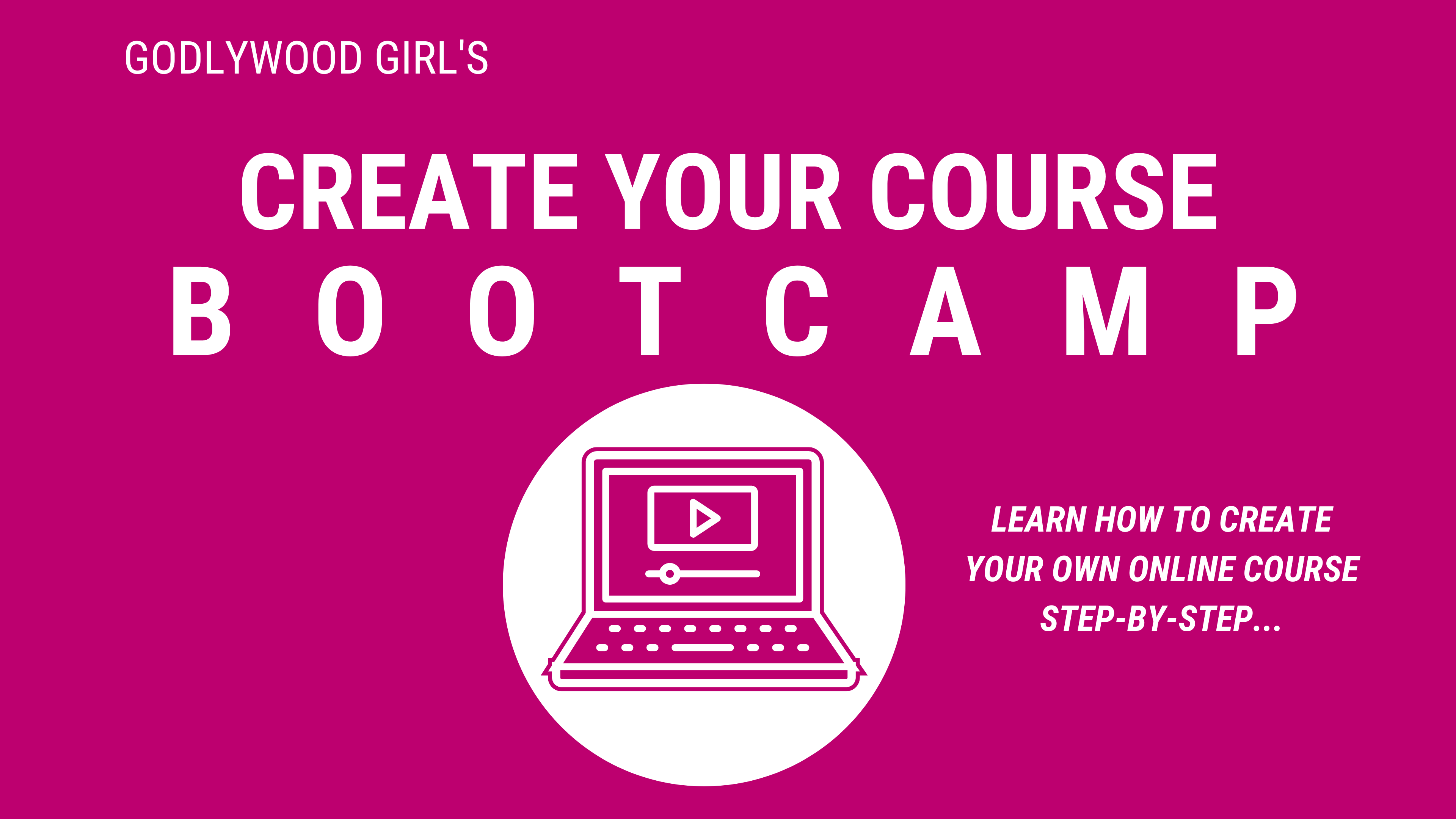 Create Your Online Course Bootcamp