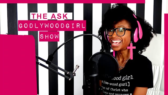 The Ask Godlywood Girl Show Season 2 ...