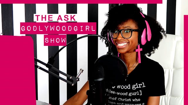 The Ask Godlywood Girl Show Season 2 ...