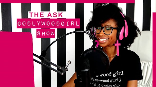The Ask Godlywood Girl Show Season 2 ...