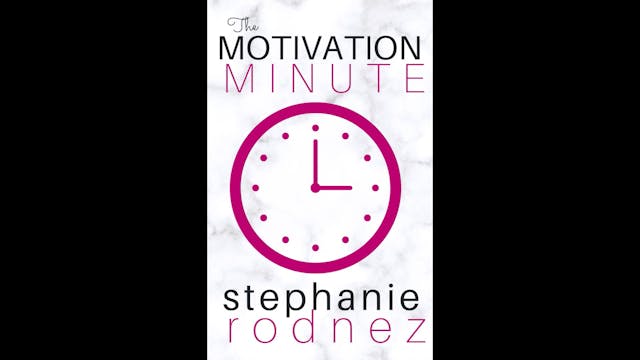 The Motivation Minute Ep.7 - Exercise...