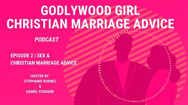 Christian Marriage Advice Season 1 Ep...