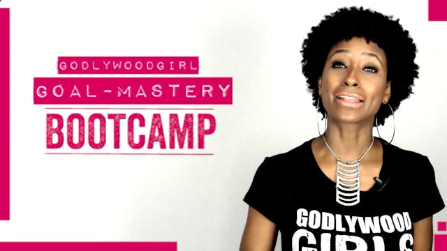 Goal Mastery Bootcamp Video 15 - Crea...